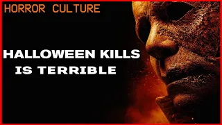 Halloween Kills Is Terrible | Horror culture