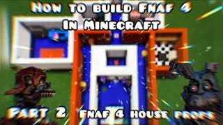How to build FNAF 4 In minecraft[Part 2][Fnaf 4 house props]