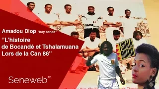 Amadou Diop ''Boy Bandit'': ''L'histoire de Bocandé et Tshalamuana...''