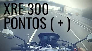 XRE 300 2018 PONTOS POSITIVOS