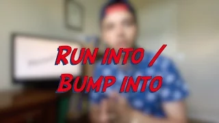 Run into / Bump into - W4D2 - Daily Phrasal Verbs - Learn English online free video lessons