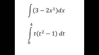 Calculus Help: Integral ∫ (3-2x^1 )dx and ∫ From 0 to 4 t(t^2-1)  dt - Techniques