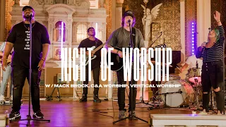 Night of Worship with Mack Brock + Cross & Anchor Worship + Vertical Worship