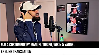 Mala Costumbre by Manuel Turizo, Wisin & Yandel (ENGLISH TRANSLATION)