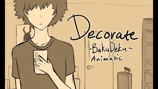 Decorate - BakuDeku Animatic [Full Version]