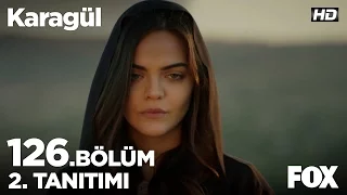 Karagül 126. Bölüm 2. Tanıtımı