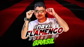 FUNK DO FLAMENGO 2° PARTE | MC NAVI - FLAMENGO MAIOR DO BRASIL