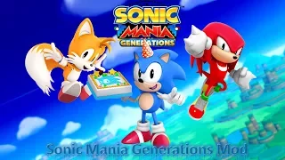 Sonic Generations Mod Part 150_ Sonic Mania Generations Mod (Trailer)