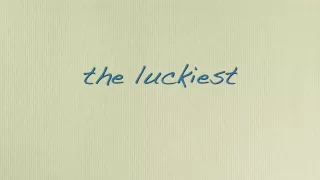 The Luckiest - Ben Folds - Lyrics