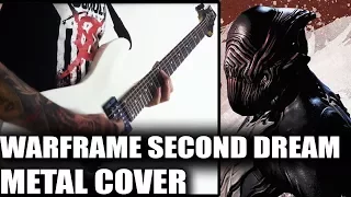 Warframe - Second Dream Metal Cover - Warframe This Is What You Are Cover