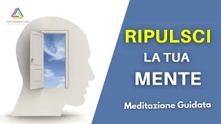 Ripulisci la Tua Mente dai Pensieri Tossici In 9 Minuti - Meditazione Guidata