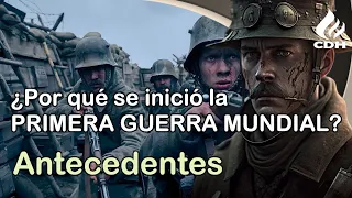 El ORIGEN de La Primera GUERRA MUNDIAL🔻