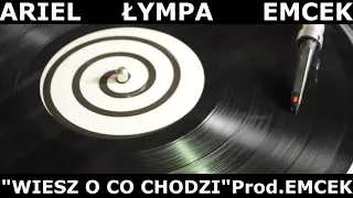 Ariel/Łympa/Emcek - Wiesz o co chodzi Prod.Emcek