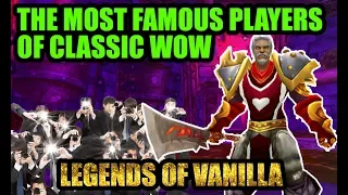 The Most Famous Players of Classic WoW | Legends of Vanilla
