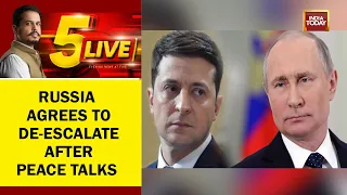 Russia Agrees To De-Escalate After Peace Talks; Putin-Zelenskyy Meet Possible | 5ive With Shiv Aroor