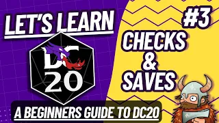 Let's Learn DC20 #3 - Checks & Saves - A Beginners Guide To DC20 (Alpha 0.4)