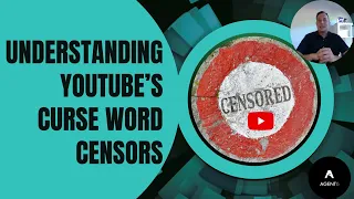 Understanding YouTube’s Curse Word Censors - updated March 2023