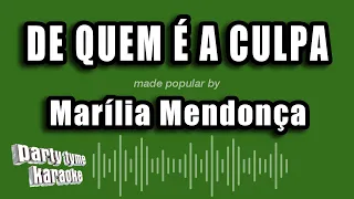 Marília Mendonça - De Quem É A Culpa (Versão Karaokê)