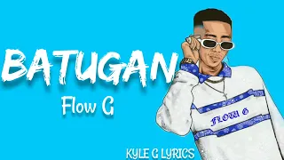 BATUGAN - FLOW G (LYRICS VIDEO)