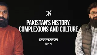 Cultural Fusion in Pakistan | Adeel Afzal | Talha Ahad Podcast | Ep 16