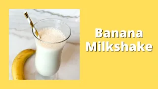 Creamy Banana Milkshake Recipe | Quick and Delicious Treat!