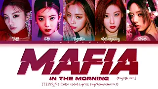 ITZY - MAFIA In the morning (English ver.) Lyrics (Color Coded Lyrics)