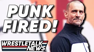 CM PUNK FIRED BY AEW! WrestleTalk