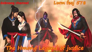 Lwm feej tub nab dub The shaman Part 578 - soob ciab vs liaj  choo - Swordsman of Justice stories