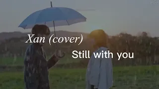 Jungkook - Still With You Cover by Xan (qazaq nuskasy | kazakh version)  сөзі | текст | lyrics