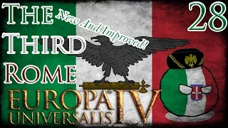 Let's Play Europa Universalis IV Extended Timeline The Third Rome (New And Improved!) Part 28