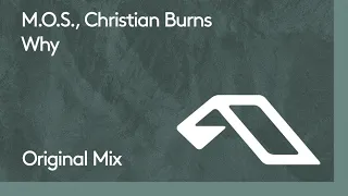 M.O.S. & Christian Burns - Why