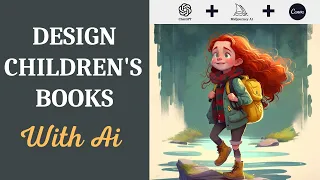 From Idea to Publication: A Guide to Writing Children's Books Using ChatGPT, MidJourney AI and Canva