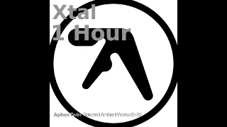 Aphex Twin - Xtal (1 Hour)
