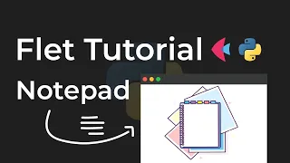 🖥️ Создание проектов на Flet. Первый проект - Notepad Application 📑