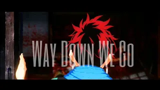 Way Down We Go (Kimetsu no yaiba amv)