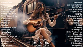 The Best Beautiful Guitar Love Songs Of All Time - Great Love Songs Ever - Relaxing Guitar Music