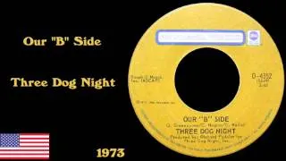 Three Dog Night - Our B Side