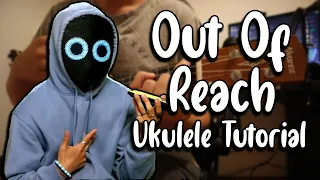 Out Of Reach - BoyWithUke (Ukulele Tutorial)