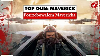 Top Gun: Maverick | Bezspoilerowa Recenzja | Potrzebowaliśmy Mavericka |