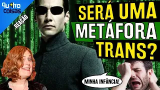 💊  FANDOM PERDEU A LINHA! DIRETORA CONFIMRA QUE MATRIX É UMA HISTÓRIA TRANSGÊNERO!