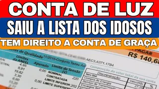 SAIU LISTA DE IDOSOS QUE TEM DIREITO A CONTA DE LUZ DE GRAÇA! AGORA É LEI TARIFA SOCIAL!