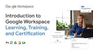 Introduction to Google Workspace Learning, Training, and Certification