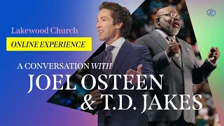 A Conversation with Joel Osteen & T.D.Jakes | Sunday 11am Lakewood Church Service