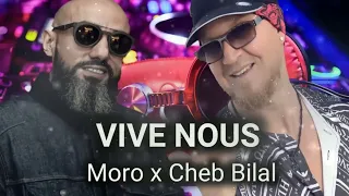 CHEB BILAL X MORO - VIVE NOUS l Rai Rap Remix 2024