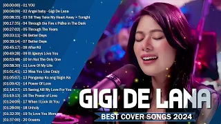 Gigi De Lana 💖Top 20 Hits Songs Cover Nonstop Playlist 2023 💖Gigi De Lana OPM Ibig Kanta 💖Opm 2024