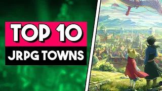 Top 10 JRPG Towns