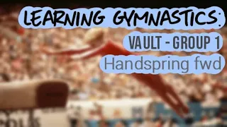 Learning Gymnastics - Women's Group 1 Vaults - Handspring Forward - CoP 2022-2024
