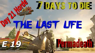 7 Days to Die | Alpha 19 | The Last Life Series | Episode 19 | Permadeath | No Loot Respawn