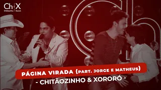 Chitãozinho & Xororó - Página virada (part. Jorge & Matheus)