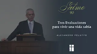 Tres Evaluaciones para vivir una vida sabia - Alejandro Peluffo - IBML